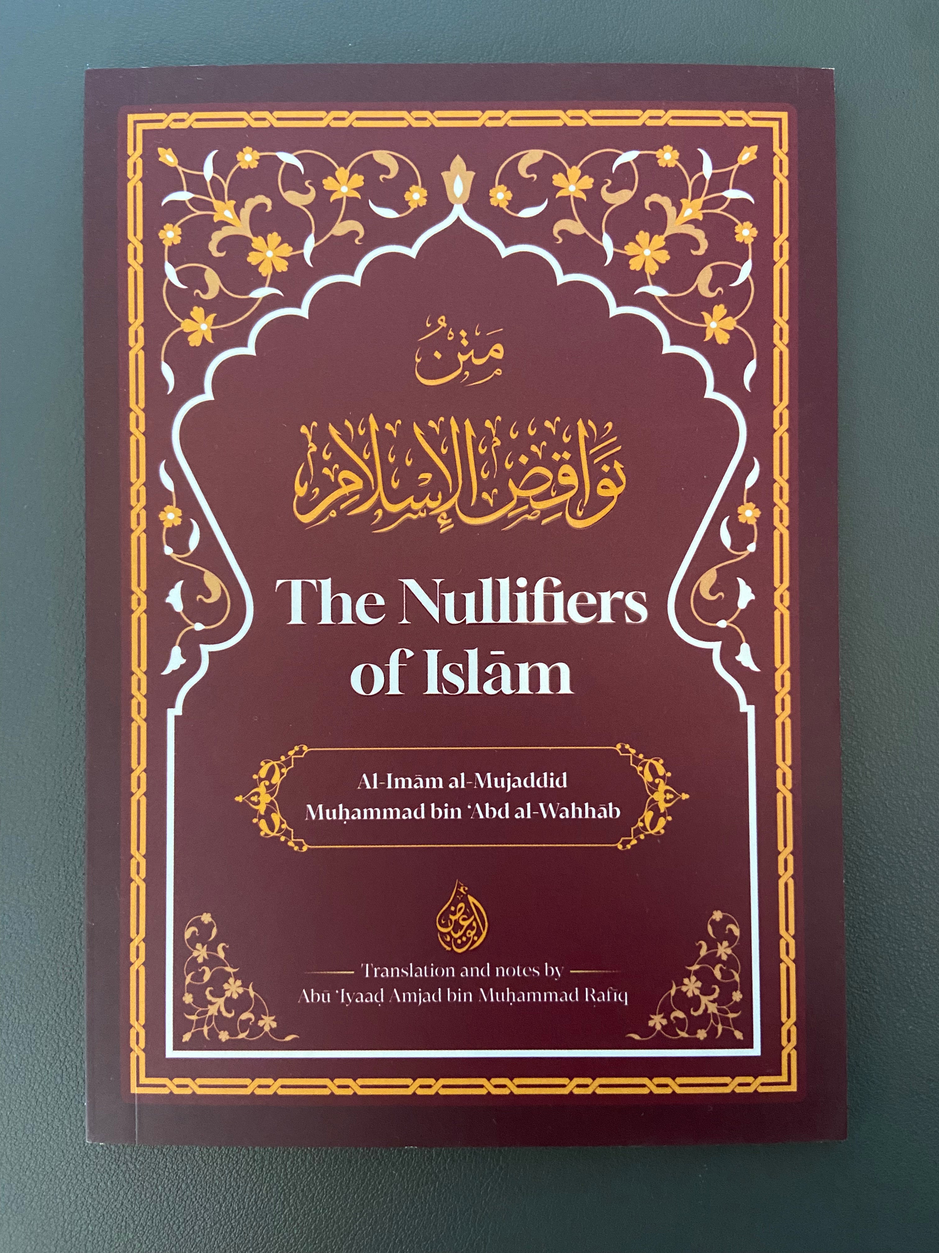 The Nullifiers of Islam – Sheikh Muhammad ibn Abdil Wahhab (English)